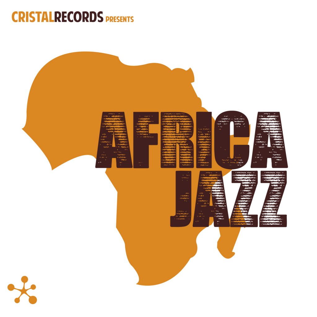 AFRICA JAZZ Une compilation Cristal Records Presents