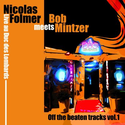 Nicolas Folmer meets Bob Mintzer - Off The Beaten Tracks Vol.1 - Cristal Records