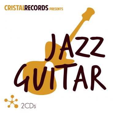 Cristal Records Presents - Jazz Guitar