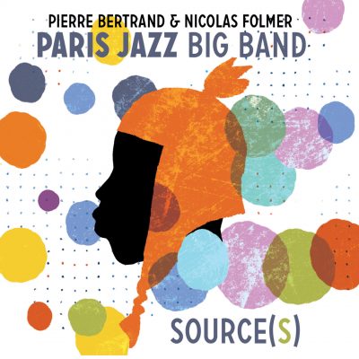 Paris Jazz Big Band - Sources - Cristal Records