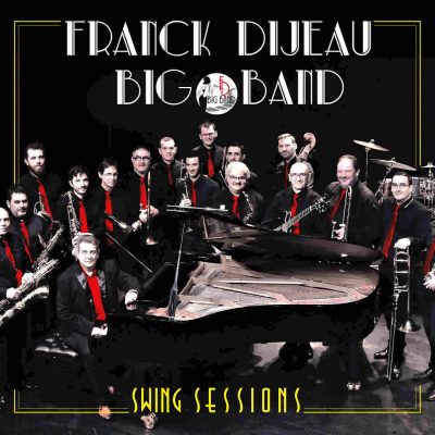 Franck Dijeau Big Band - Swing Sessions - Cristal Records