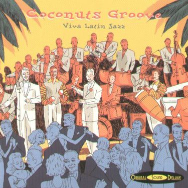 OSD Original Sound Deluxe - COCONUTS GROOVE - VIVA LATIN JAZZ - Cristal Records