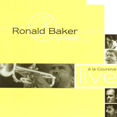 Ronald Baker Quintet - Live a la Coursive - Cristal Records