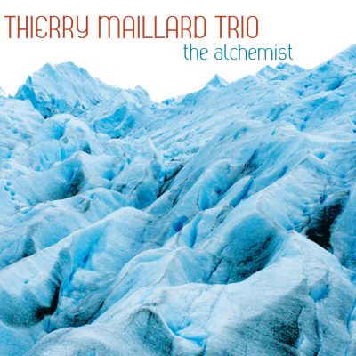 Thierry Maillard Trio - The Alchemist - Cristal Records