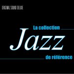La COllection Jazz de Référence - Original Sound Deluxe - Cristal Records