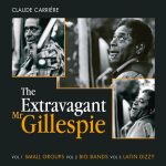 THE EXTRAVAGANT MR GILLESPIE - Claude Carrière - cristal records