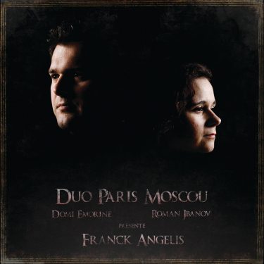 DUO PARIS MOSCOU PRÉSENTE FRANCK ANGELIS - Domi Emorine & Roman Jbanov - Cristal Records