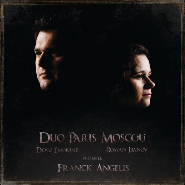 DUO PARIS MOSCOU PRÉSENTE FRANCK ANGELIS - Domi Emorine & Roman Jbanov - Cristal Records