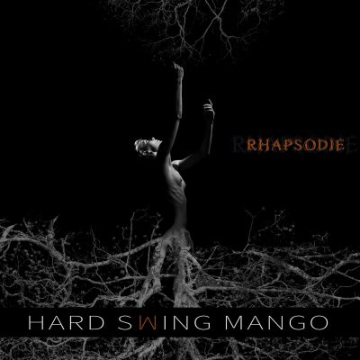 Hard Swing Mango - Rhapsodie - Cristal Records