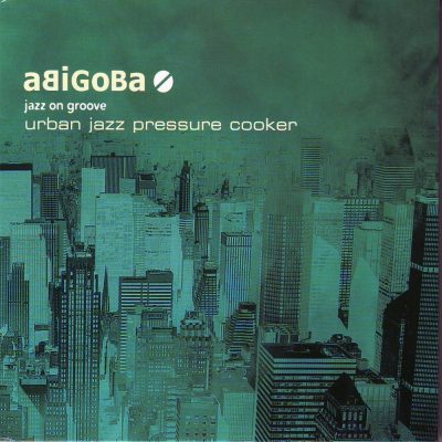 Cristal Records - Abigoba Urban Jazz Pressure Cooker