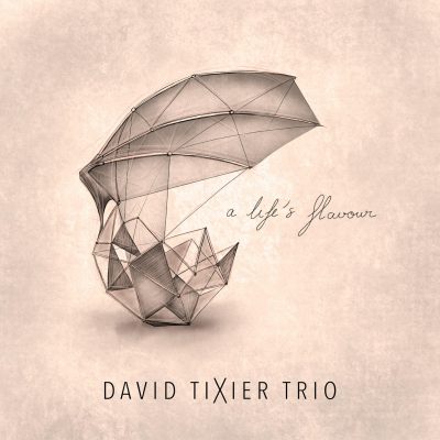 Cristal Records - David Tixier Trio - A Life's Flavour (Single)