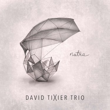 Cristal Records - David Tixier Trio - Nutra (Single)