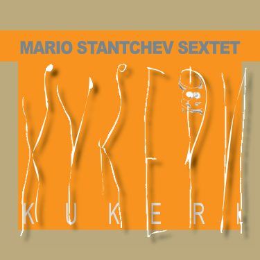 Cristal Records - Mario Stantchev Sextet - Kukeri