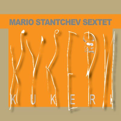Cristal Records - Mario Stantchev Sextet - Kukeri
