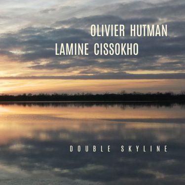 Cristal Records - Olivier Hutman - Lamine Cissokho - Double Skyline